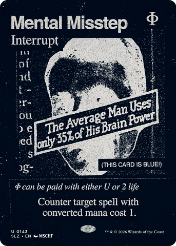 Mental Misstep (0143) [Secret Lair x MSCHF: The Zeta Set]