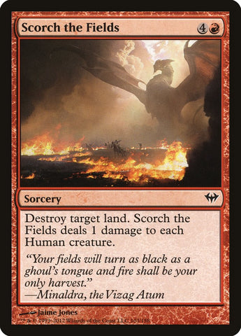 Scorch the Fields [Dark Ascension]